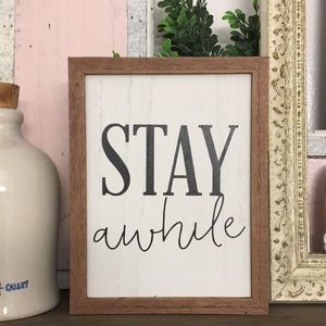 Stay Awhile Sign Farmhouse Sign
